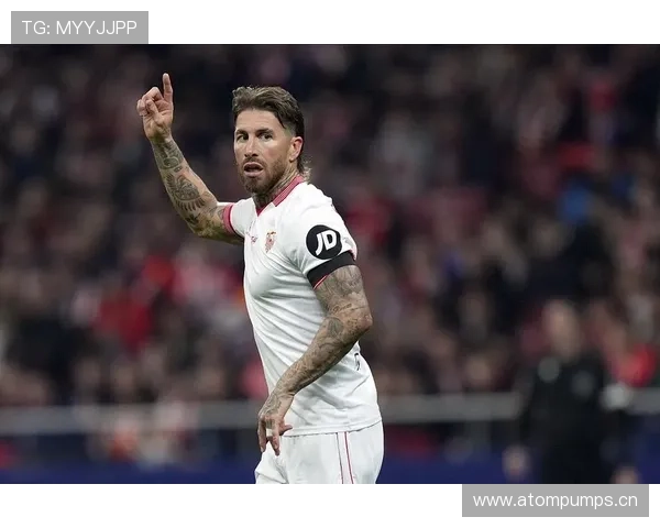 拉莫斯从巴黎短暂效力到回归塞维利亚的生涯轨迹解析